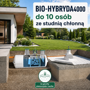 Przydomowa oczyszczalnia BIO-HYBRYDA 4000 ze studnią chłonną
